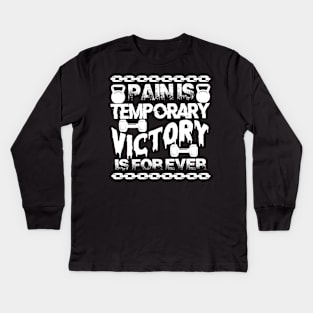 Pain Is Temporary Victory Is Forever | Motivational & Inspirational | Gift or Present for Gym Lovers Kids Long Sleeve T-Shirt